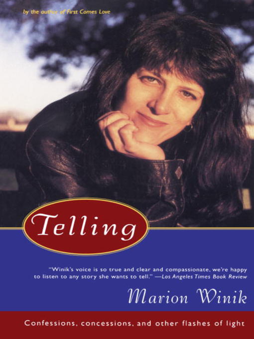 Title details for Telling by Marion Winik - Available
